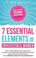 7 Essential Elements of Irresistible Women