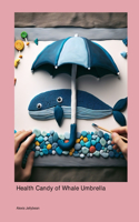 Health Candy of Whale Umbrella
