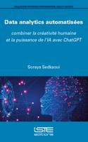 Data Analytics Automatisa(c)Es: Combiner La Cra(c)Ativita(c) Humaine Et La Puissance de l'Ia Avec ChatGPT