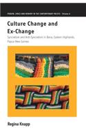 Culture Change and Ex-Change: Syncretism and Anti-Syncretism in Bena, Eastern Highlands, Papua New Guinea