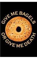 Give Me Bagels or Give Me Death