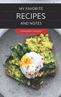 My Favorite Recipes and Notes: Blank Recipe Books to Write in as a Personal Cookbook and Baking Journal for Women