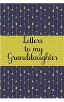Letters to My Granddaughter: Keepsake Journal for Grandparents to Give to Granddaughters 120 Lined Pages, 6x9 Inch