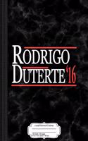 Rodrigo Duterte for President 2016 Composition Notebook
