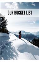 Our Bucket List
