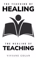 teaching of healing and the healing of teaching