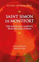 Saint Simon de Montfort: The Miracles, Laments, Prayers and Hymns