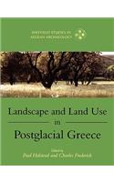 Landscape and Land Use in Postglacial Greece
