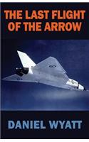 The Last Flight of the Arrow