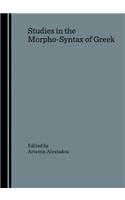 Studies in the Morpho-Syntax of Greek