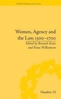Women, Agency and the Law, 1300–1700