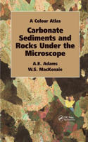 Carbonate Sediments and Rocks Under the Microscope