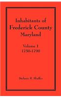 Inhabitants of Frederick County, Maryland. Volume 1