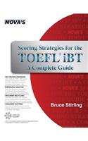 Scoring Strategies for the TOEFL iBT A Complete Guide: A Complete Guide