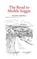 The Road to Meikle Seggie