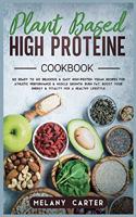 Plant Based High Protein Cookbook