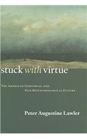 Stuck with Virtue: The American Individual and Our Biotechnological Future