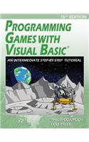 Programming Games with Visual Basic: An Intermediate Step by Step Tutorial