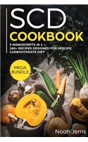 SCD Cookbook: MEGA BUNDLE - 3 Manuscripts in 1 - 180+ Recipes Designed for Specific Carbohydrate Diet