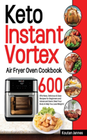 Keto Instant Vortex Air Fryer Oven Cookbook