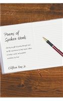 Poems of Spoken Words: Sharing My Gift of Poetry Through God, My Life Experiences to Help Inspire Others in Today's World, and Prophetic Revelations by God