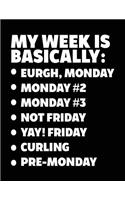 My Week Is Basically