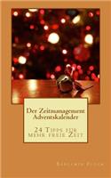 Der Zeitmanagement Adventskalender: 24 Tipps für mehr freie Zeit