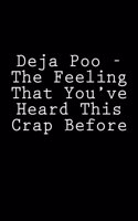 Deja Poo - The Feeling That You've Heard This Crap Before