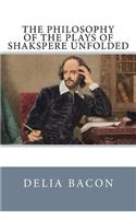 The Philosophy of the Plays of Shakspere Unfolded