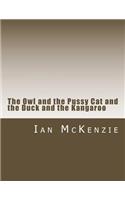 The Owl and the Pussy Cat and the Duck and the Kangaroo