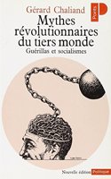 Mythes R'Volutionnaires Du Tiers Monde. Gu'rillas Et Socialismes