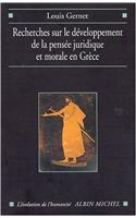 Recherches Sur Le Developpement de La Pensee Juridique Et Morale En Grece