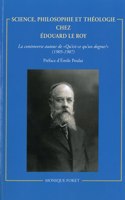 Science, Philosophie Et Theologie Chez Edouard Le Roy
