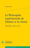 La Philosophie Experimentale de Diderot Et La Chimie: Philosophie, Sciences Et Arts