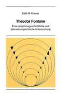 Theodor Fontane: Eine Rezeptionsgeschichtliche Und Uebersetzungskritische Untersuchung