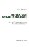 Reflexiver Sprachgebrauch: Diktumscharakterisierung Aus Gricescher Sicht(German)
