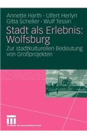 Stadt ALS Erlebnis: Wolfsburg