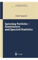 Spinning Particles-Semiclassics and Spectral Statistics