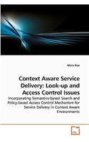 Context Aware Service Delivery: Look-up and Access Control Issues