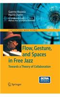 Flow, Gesture, and Spaces in Free Jazz