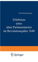 Erlebnisse Eines Alten Parlamentariers Im Revolutionsjahre 1848