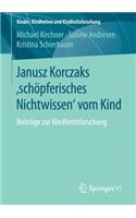 Janusz Korczaks 'Schöpferisches Nichtwissen' Vom Kind