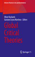 Global Critical Theories: (Kritische Theorien in der globalen Moderne)