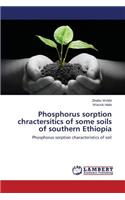 Phosphorus sorption chractersitics of some soils of southern Ethiopia