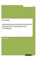 Individualtechnik und Taktik im Basketball. Rebound, Finten, Sprungwurf und Verteidigung