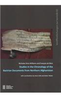 Studies in the Chronology of the Bactrian Documents from Northern Afghanistan