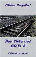 Tote auf Gleis 2