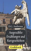 Ausgewählte Erzählungen und Kurzgeschichten - Großdruck