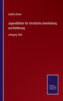 Jugendblätter für christliche Unterhaltung und Belehrung