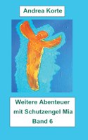 Weitere Abenteuer mit Schutzengel Mia